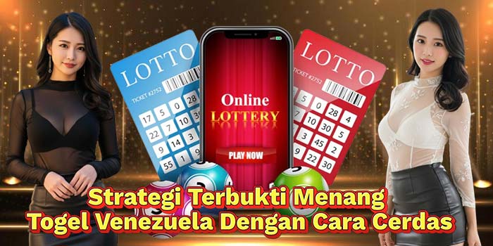 Strategi-Terbukti-Menang-Togel-Venezuela-Dengan-Cara-Cerdas